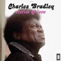 BRADLEY, CHARLES - Victim Of Love CD