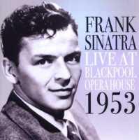 SINATRA, FRANK - Live In Blackpool 1953