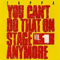 You Can't Do That Vol.1 - ZAPPA, FRANK