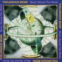 MONK, THELONIOUS - Monk Round The World