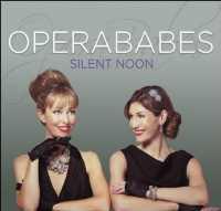 Silent Noon - OPERABABES