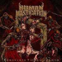 HUMAN MASTICATION - Persecute To Bloodbath