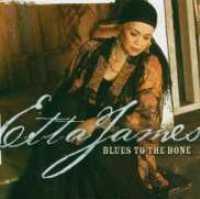 JAMES, ETTA - Blues To The Bone