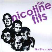 Like The Curse - NICOTINE FITS