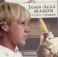 MASON, JOHN-ALEX - Town And Country