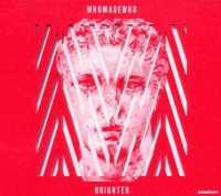 Brighter - WHO MADE WHO