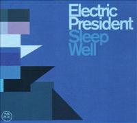 ELECTRIC PRESIDENT - Sleep Well CD