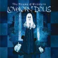 LOVELORN DOLLS - House Of Wonders
