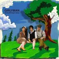 Everything's Easy - GIRLYMAN