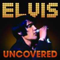 PRESLEY, ELVIS - Uncovered