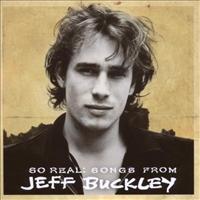 BUCKLEY, JEFF - So Real: Songs From...