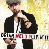 Livin' It - MELO, BRIAN