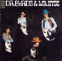 BYRDS - Dr. Byrds And Mr. Hyde LP