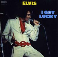 PRESLEY, ELVIS - I Got Lucky