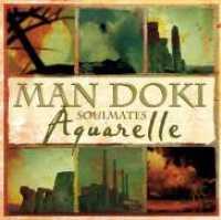 MAN DOKI SOULMATES - Aquarelle Album