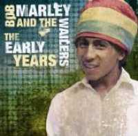 MARLEY, BOB & THE WAILERS - Early Years