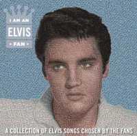 PRESLEY, ELVIS - I Am An Elvis Fan Album