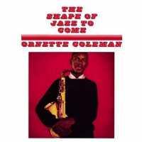 COLEMAN, ORNETTE - Shape Of Jazz To Come-hq-