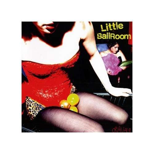 Cravale - LITTLE BALLROOM