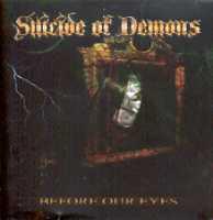 Before Your Eyes - SUICIDE OF DEMONS