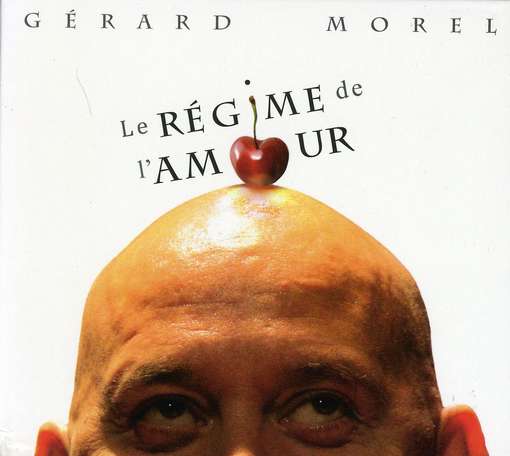 MOREL, GERARD - Le Regime De L'amour