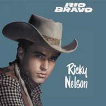 NELSON, RICKY - Rio Bravo -remast-