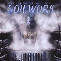 SOILWORK - Steelbath Suicide..