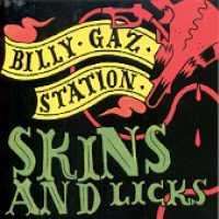Skins And Licks - BILLY GAZ STATION