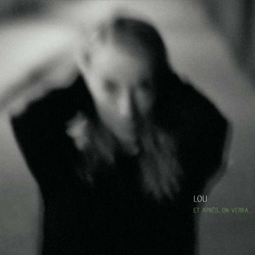 LOU - Et Apres On Verra