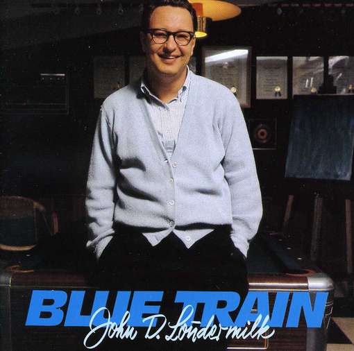 LOUDERMILK, JOHN D. - Blue Train