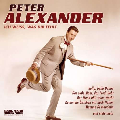 ALEXANDER, PETER - Ich Weiss, Was Dir Fehlt