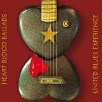 UNITED BLUES EXPERIENCE - Heart Blood Ballads -hq-