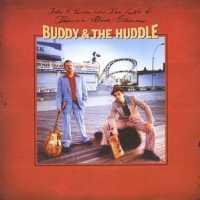 BUDDY & THE HUDDLE - Take A Ride Into The Life