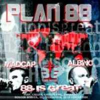 88 Is Great - PLAN 88