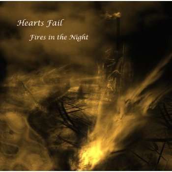 HEARTS FAIL - Fires In The Night
