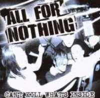 Can't Kill What's Inside - ALL FOR NOTHING
