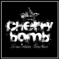 CHERRY BOMB - Generation Nowhere Album