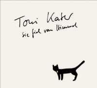 KATER, TONI - Sie Fiel Vom Himmel