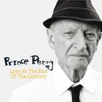 PRINCE PERRY - Love At The End Of The Ce