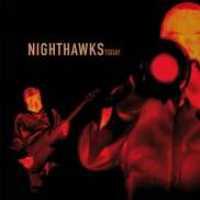 NIGHTHAWKS - Today