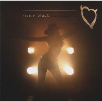 KISSIN BLACK - Ever Enough