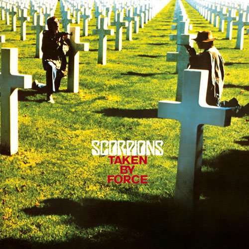 SCORPIONS - Taken By Force