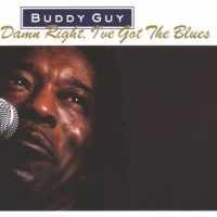 GUY, BUDDY - Damn Right, I've Got..