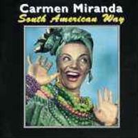 South American Way - MIRANDA, CARMEN