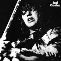 SUZI QUATRO - Your Mamma Won't Like Me