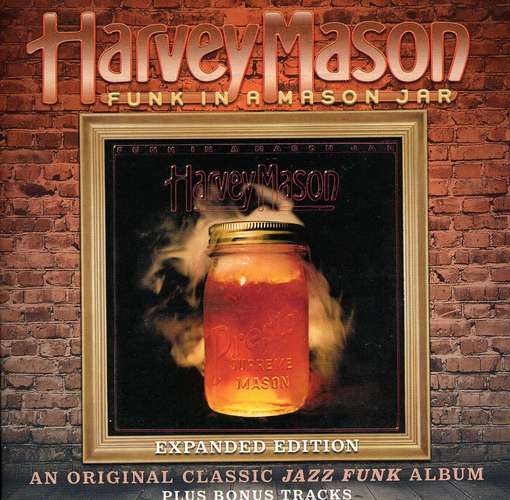 MASON, HARVEY - Funk In A Mason Jar..