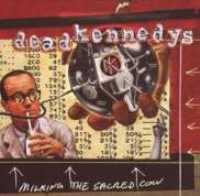 DEAD KENNEDYS - Milking The Sacred Cow:..