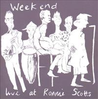 WEEKEND - Live At Ronnie Scotts Record