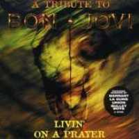BON JOVI.=TRIBUTE= - Livin On A Prayer