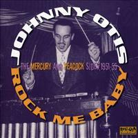 OTIS, JOHNNY - Rock Me Baby